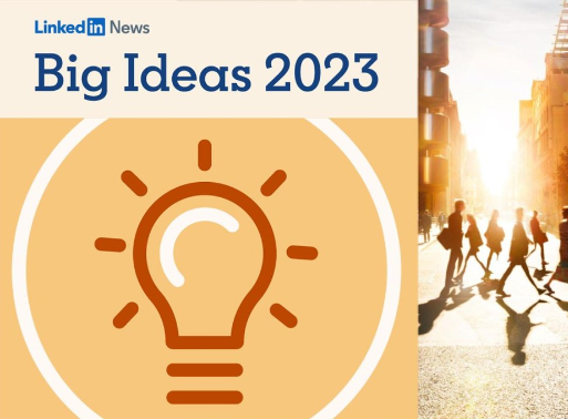 LinkedIn - 41 Big Ideas That Will Change Our World in 2023 