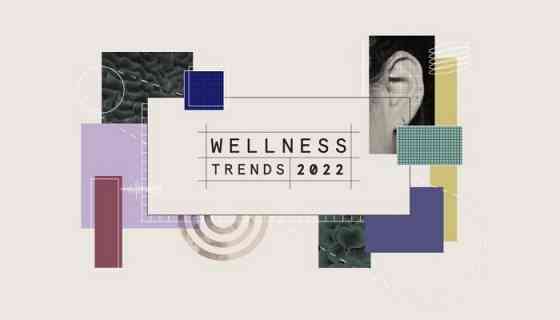 10 Health & Wellness Trends To Watch In 2022 