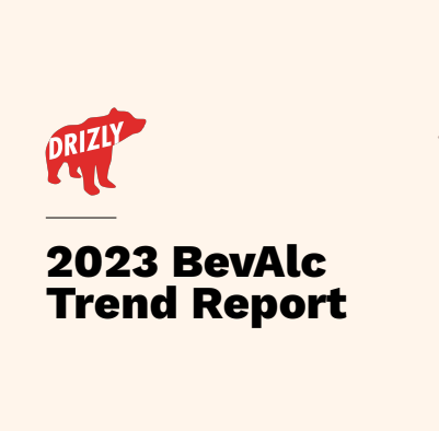 DRIZLY - 2023 BevAlc Trend Report 