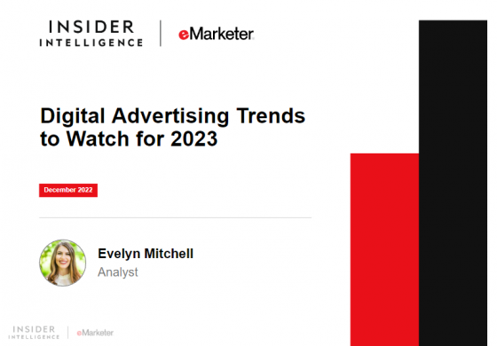 Emarketer - Digital Advertising Trends 2023 