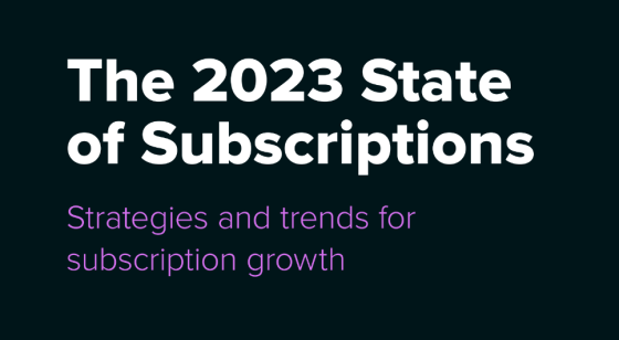 Recurly's 2023 State of Subscriptions 