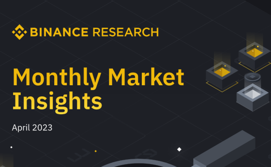 Binance - Monthly Market Insights, April 2023 