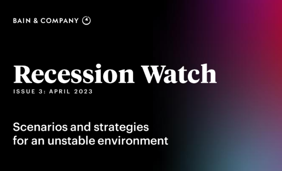 Bain - Recession Watch April 2023 