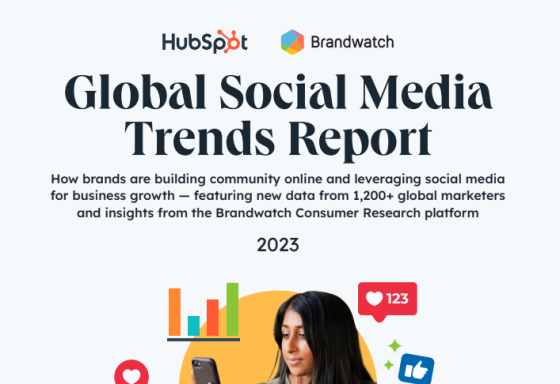 Hubspot - Global Social Media Trends Report 2023 
