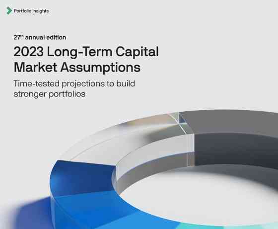 2023 Long-Term Capital Market Assumptions 