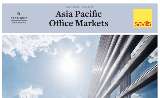 Savills - Asia Pacific Office Markets Spotlight, July 2023 