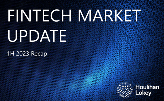 Houlihan Lokey - Fintech Market Update, 1H 2023 