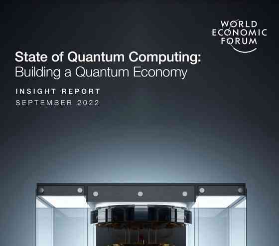 WEF - State of Quantum Computing: Building a Quantum Economy 