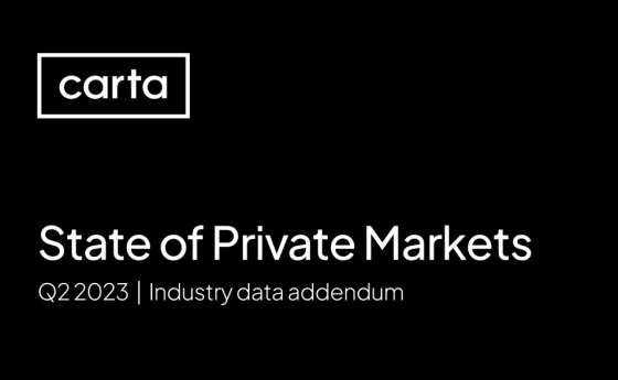 Carta - State of Private Markets, Q2 2023 