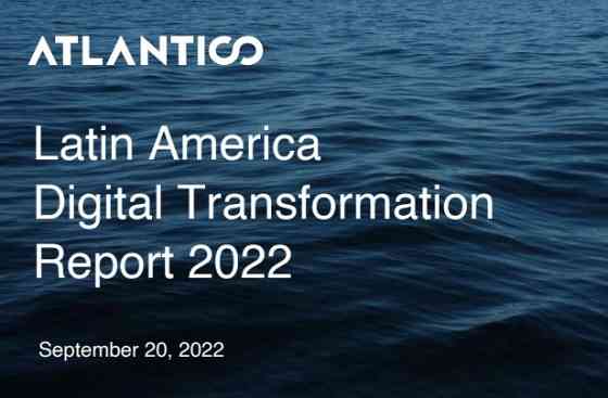 Latin America Digital Transformation Report 2022 