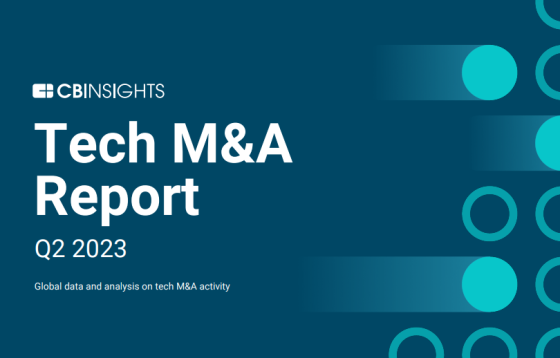 CBInsights - Tech MA Report, 2Q 2023 