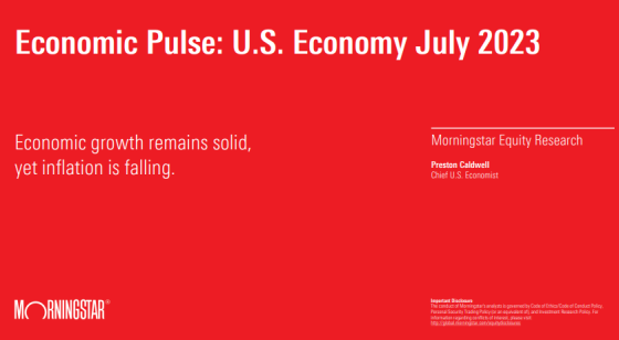 Morningstar - Economic Pulse U.S. Economy, Jul 2023 