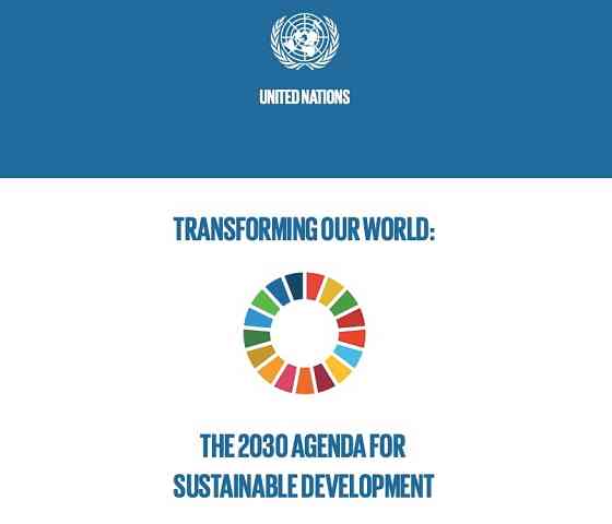 UN - Transforming our world: the 2030 Agenda for Sustainable Development 