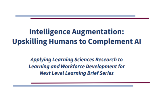 Intelligence Augmentation Upskilling Humans to Complement AI 