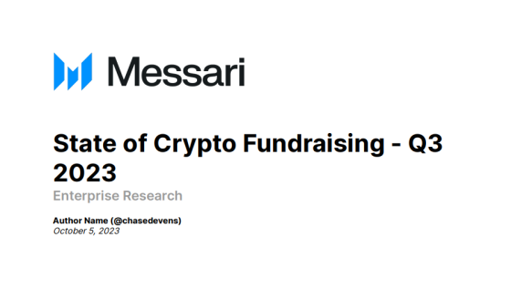 Messari – State of Crypto Fundraising, 3Q 2023 