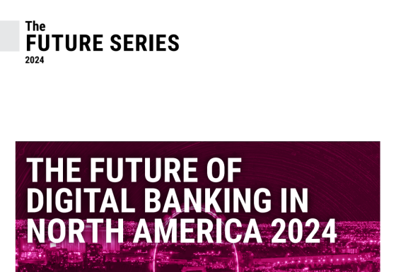 Finextra – The Future of Digital Banking in North America, 2024 