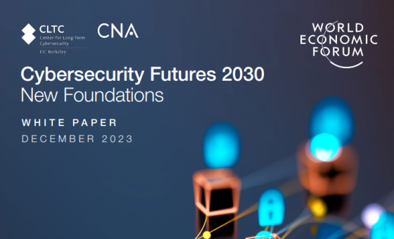 WEF & CLTC – Cybersecurity Futures, 2030 