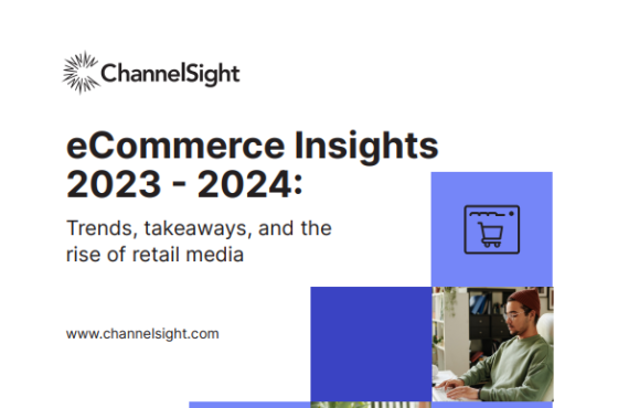ChannelSight – eCommerce Insights, 2023 - 2024 