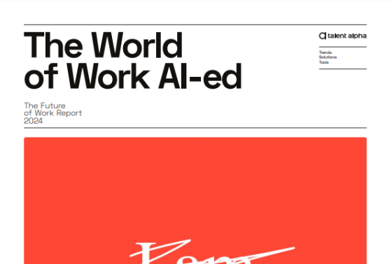 Talent Alpha – The Future of Work Report AI-ed, 2024 