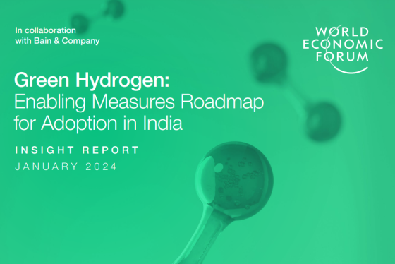 WEF – Green Hydrogen Enabling Measures Roadmap for Adoption in India 