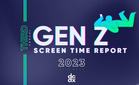DCDX – Gen Z Screen Time Report, 2023 