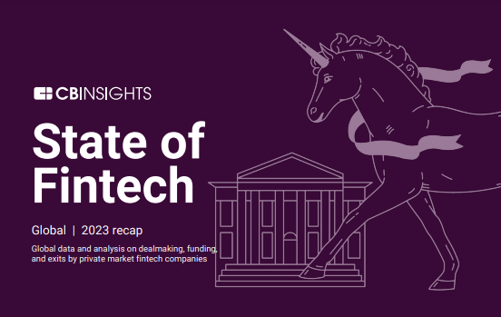 CB Insights - State of Fintech 2023 