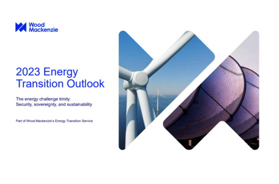 Wood Mackenzie – Energy Transition Outlook, 2023 