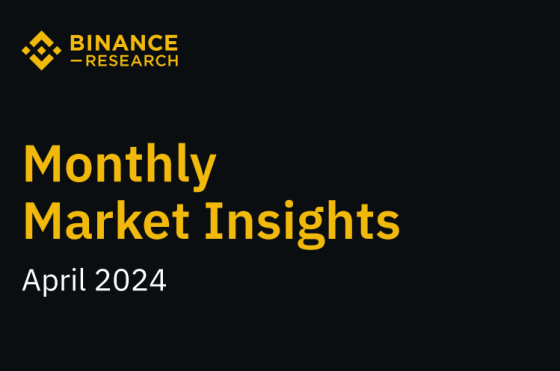 Binance – Monthly Market Insights, April 2024 