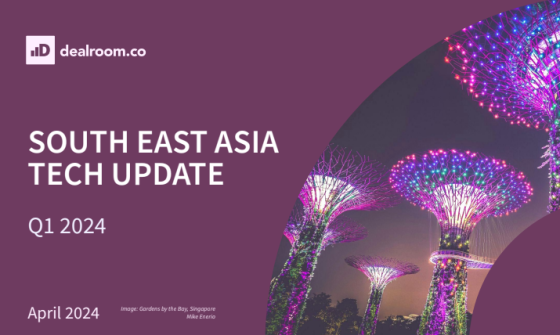 Dealroom – South East Asia Tech Update, 1Q 2024 