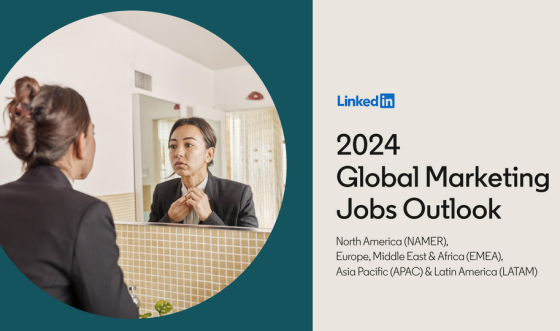 Linkedin – Global Marketing Jobs Outlook, 2024 