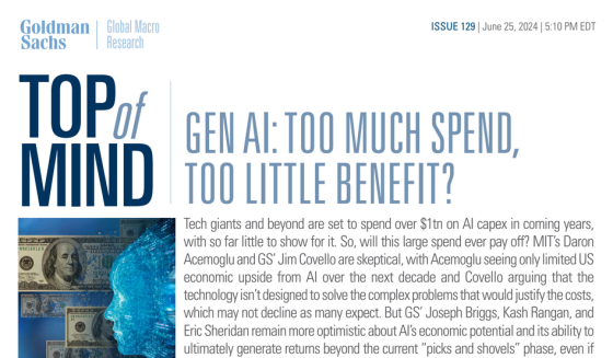 Goldman Sachs – Gen AI: too much spend, too little benefit? 