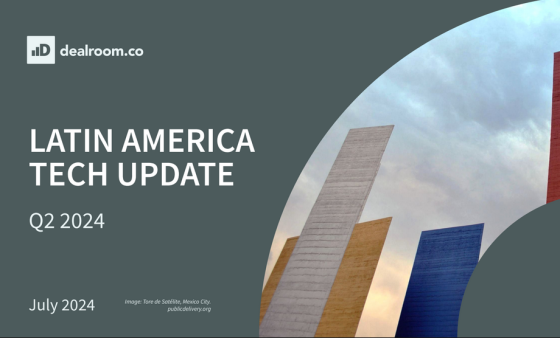 Dealroom – LatAm Tech Update, 2Q 2024 