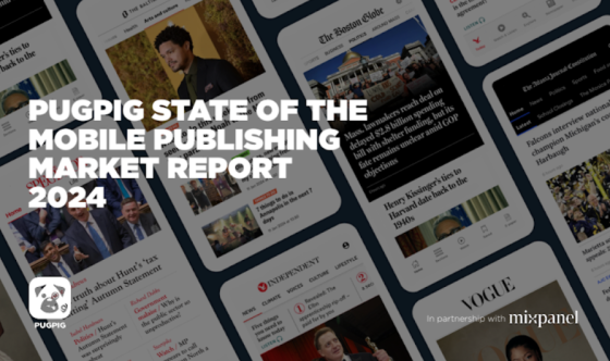 Pugpig – State of the Mobile Publishing Market Report, 2024 