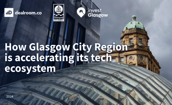 Dealroom – How Glasgow City Region is Accelerating Its Tech Ecosystem 