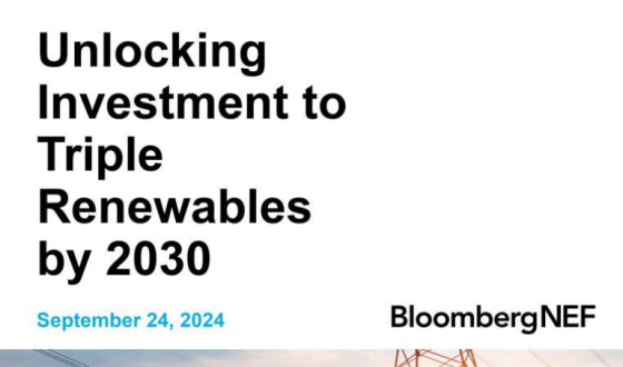 BloombergNEF – Unlocking Investment to Triple Renewables by 2030 