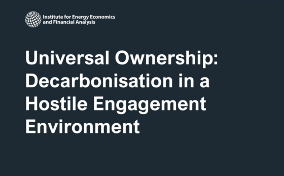 IEEFA – Universal Ownership: Decarbonisation in a Hostile Engagement Environment 