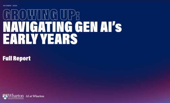 Wharton – Navigating GenAI's Early Years, Oct 2024 