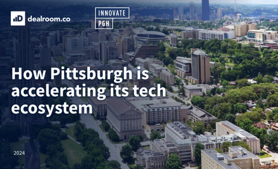 Dealroom – How Pittsburgh is Accelerating Its Tech Ecosystem, 2024 