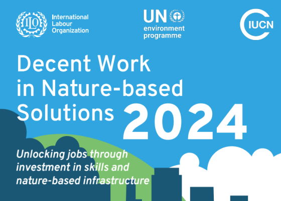 ILO, UN, IUCN – Decent Work in Nature-based Solutions, 2024 