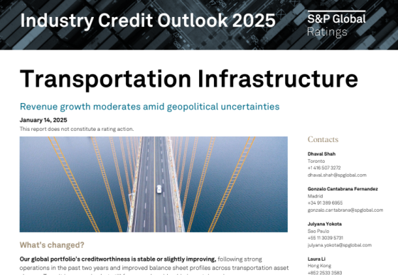 S&P Global – Transportation Infrastructure Industry Credit Outlook 