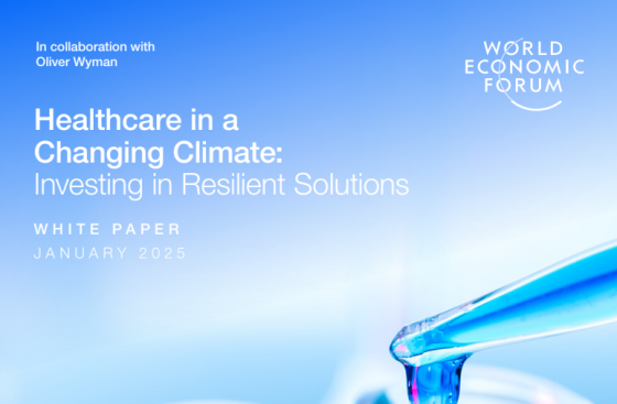 World Economic Forum – Healthcare in a Changing Climate: Investing 