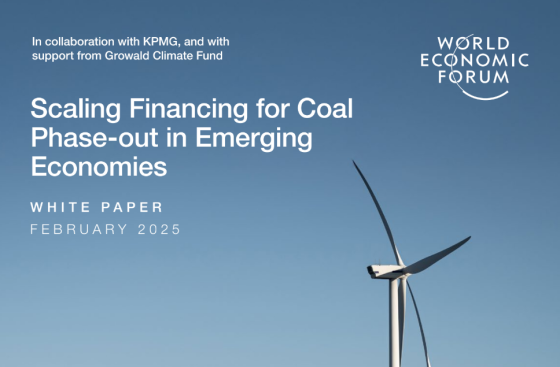 World Economic Forum – Scaling Financing for Coal Phase-out in Emerging Economies, Feb 