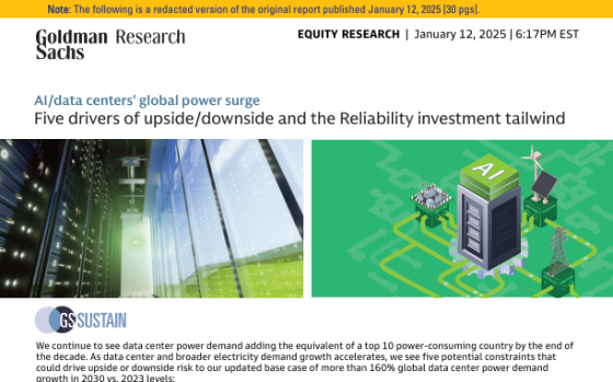Goldman Sachs – AI/Data Centers' Global Power Surge: Five Drivers of Upside/Downside and the Reliability Investment Tailwind, Jan 2025 