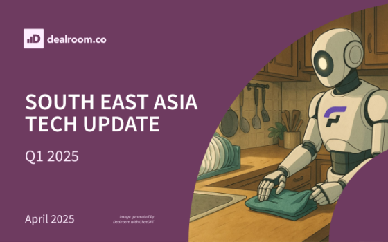 Dealroom.co – South East Asia Tech Update, Q1 2025 