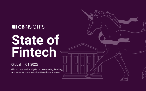 CB Insights – State of Fintech, Q1 2025 