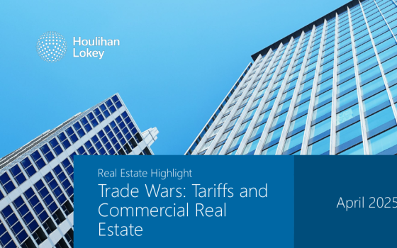 Houlihan Lokey – Trade Wars: Tariffs and Commercial Real Estate 