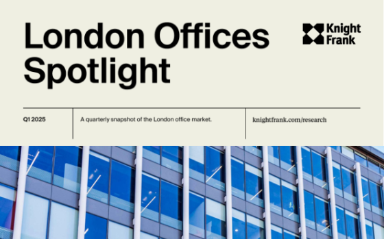 Knight Frank – London Offices Spotlight, 1Q 2025 