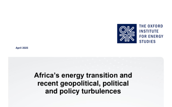 OIES – Africa’s Energy Transition and Recent Geopolitical, Political and Policy Turbulences 
