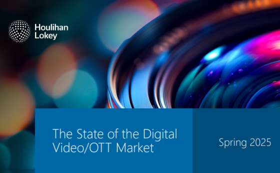 Houlihan Lokey – The State of the Digital Video/OTT Market, Spring 2025 