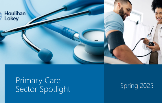Houlihan Lokey – Primary Care Sector Spotlight, Spring 2025 